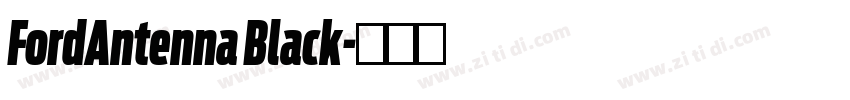 FordAntenna Black字体转换 FordAntenna Black字体转换